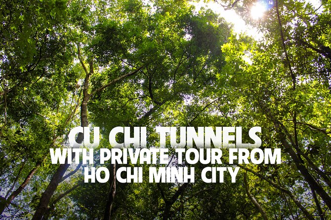 Explore Cu Chi Tunnels With Private Tour From Ho Chi Minh City - Key points to know before booking